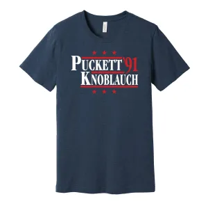 Puckett & Knoblauch '91 - Minnesota Baseball Legends Political Campaign Parody T-Shirt - Hyper Than Hype Shirts