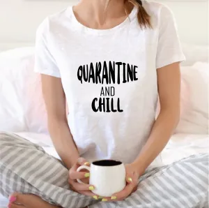 Quarantine and Chill T-shirt