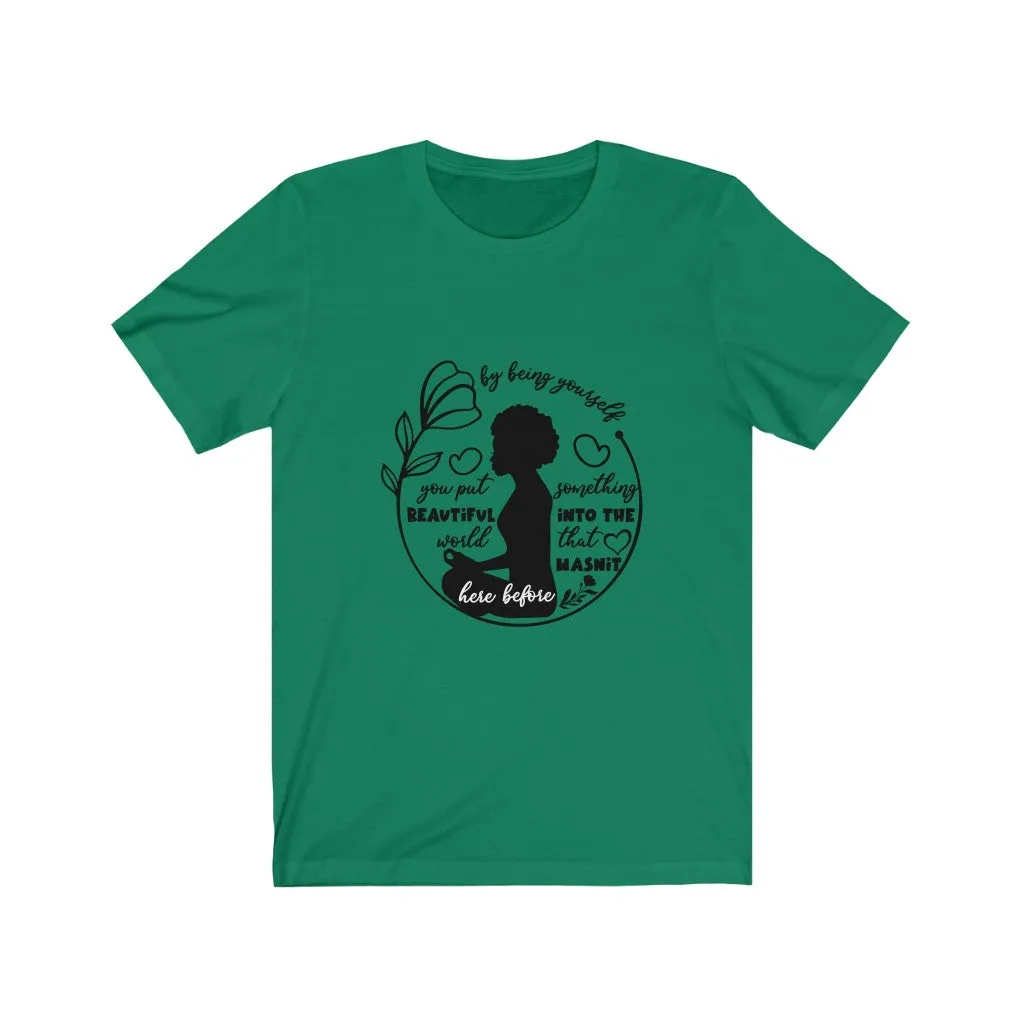 "BE YOURSELF BEAUTIFUL" Tee