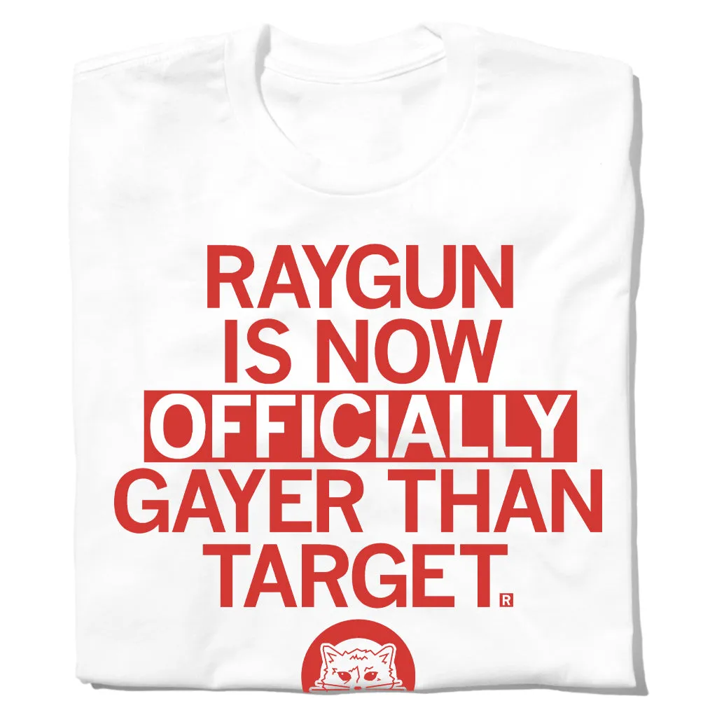 RAYGUN: Officially Gayer Than Target