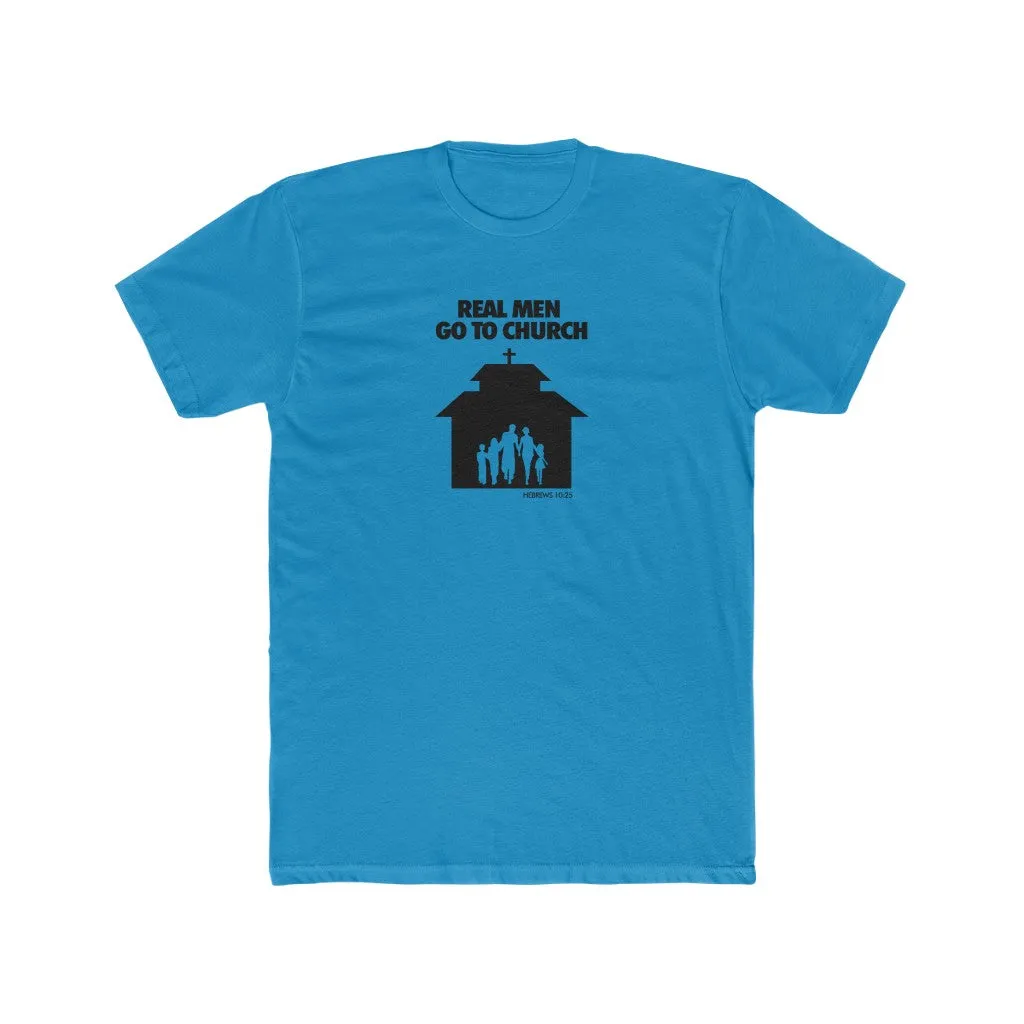 Real Men Go To Church Men's Cotton Crew Tee