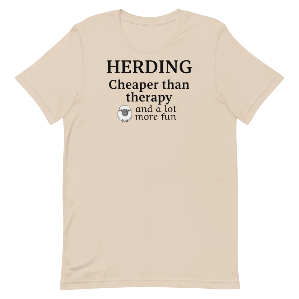 Sheep Herding Cheaper than Therapy T-Shirts - Light