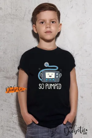 So Pumped - T1D - Diabetes awareness Kids T-shirt