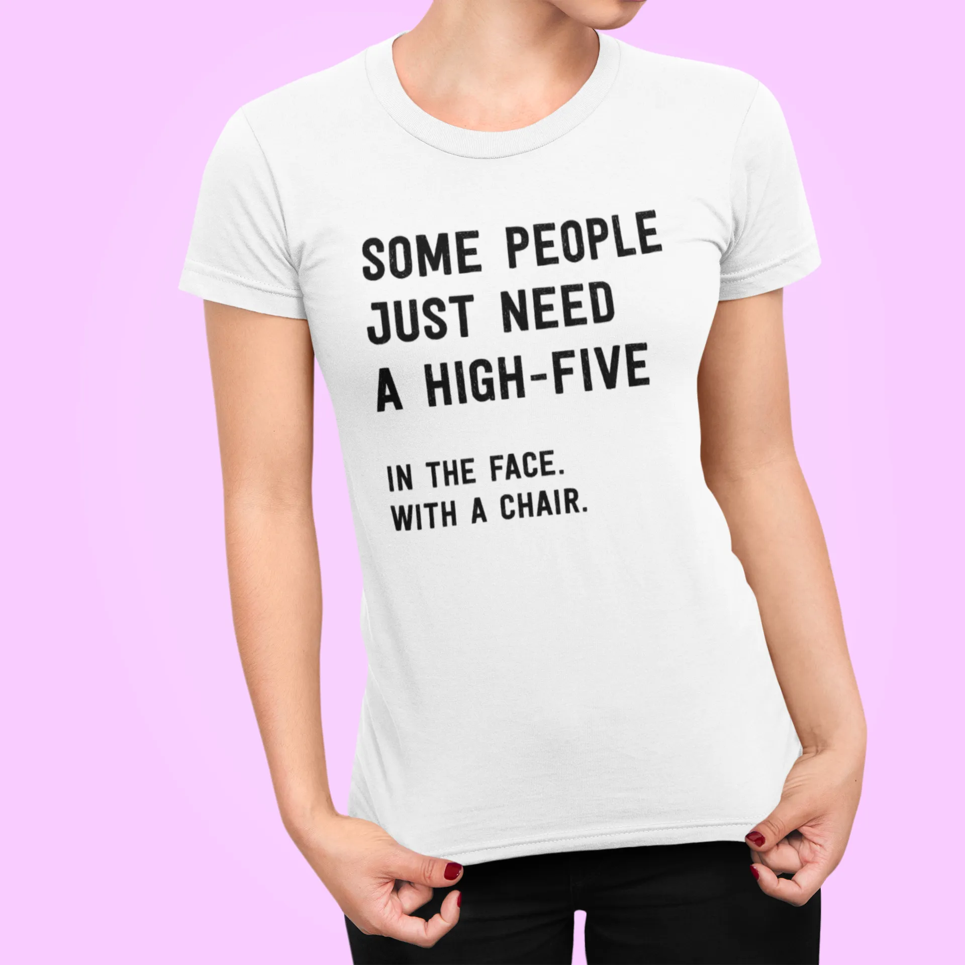 Some People Need A High Five Women's T-Shirt