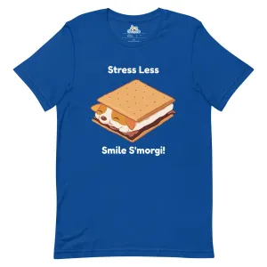 Stress Less Smile S'morgi! T-shirt