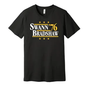Swann & Bradshaw '76 - Pittsburgh Football Legends Political Campaign Parody T-Shirt - Hyper Than Hype Shirts