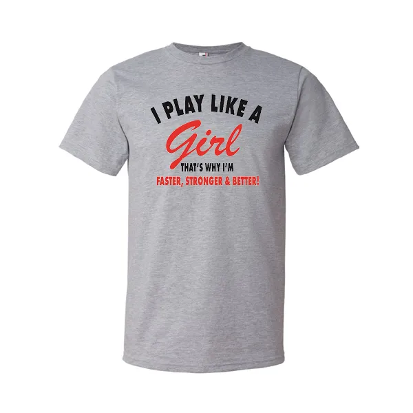T-Shirts Play Like a Girl