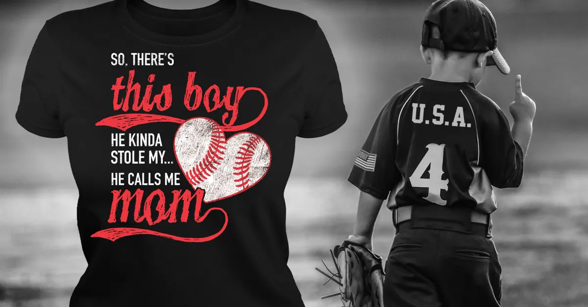 There's this boy - baseball mom shirt