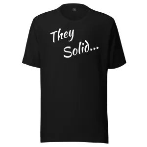 They Solid  t-shirt