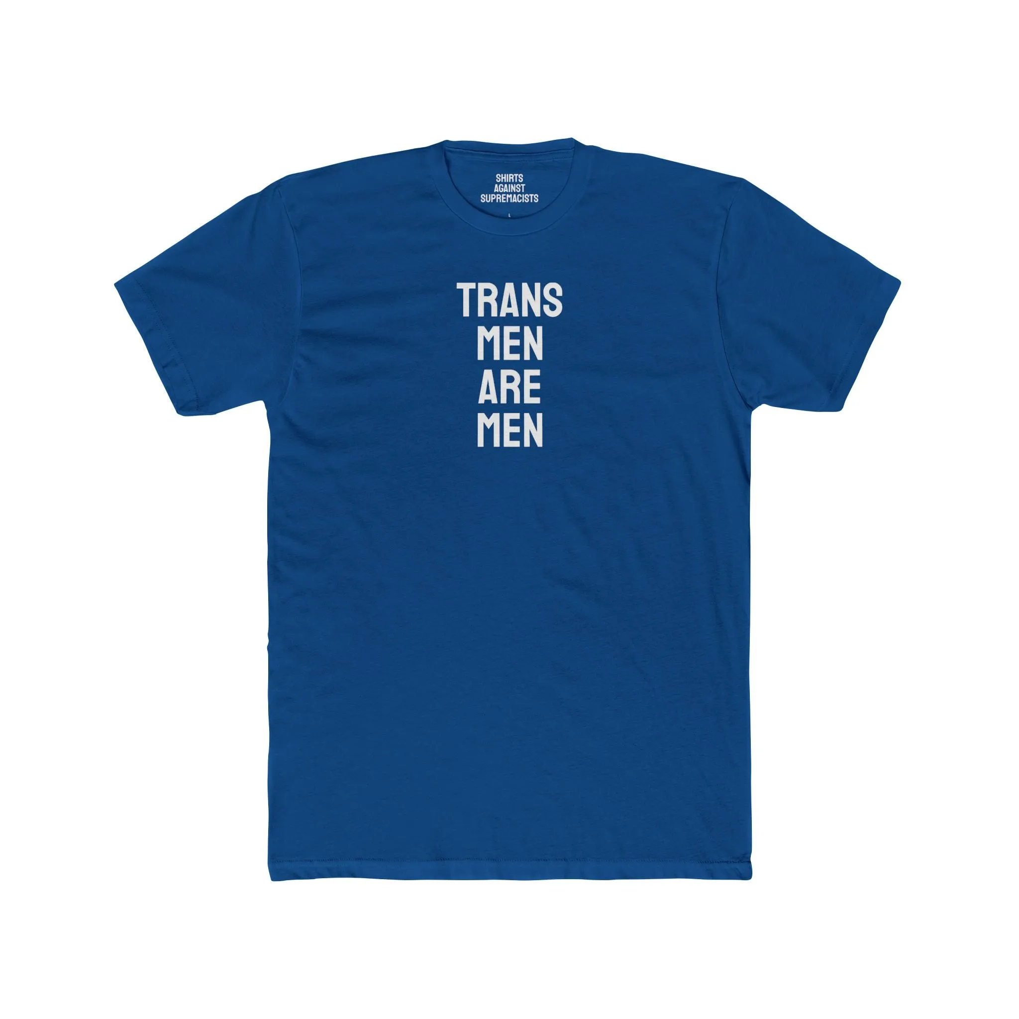 Trans Men Are Men - Unisex Cotton Crew Tee