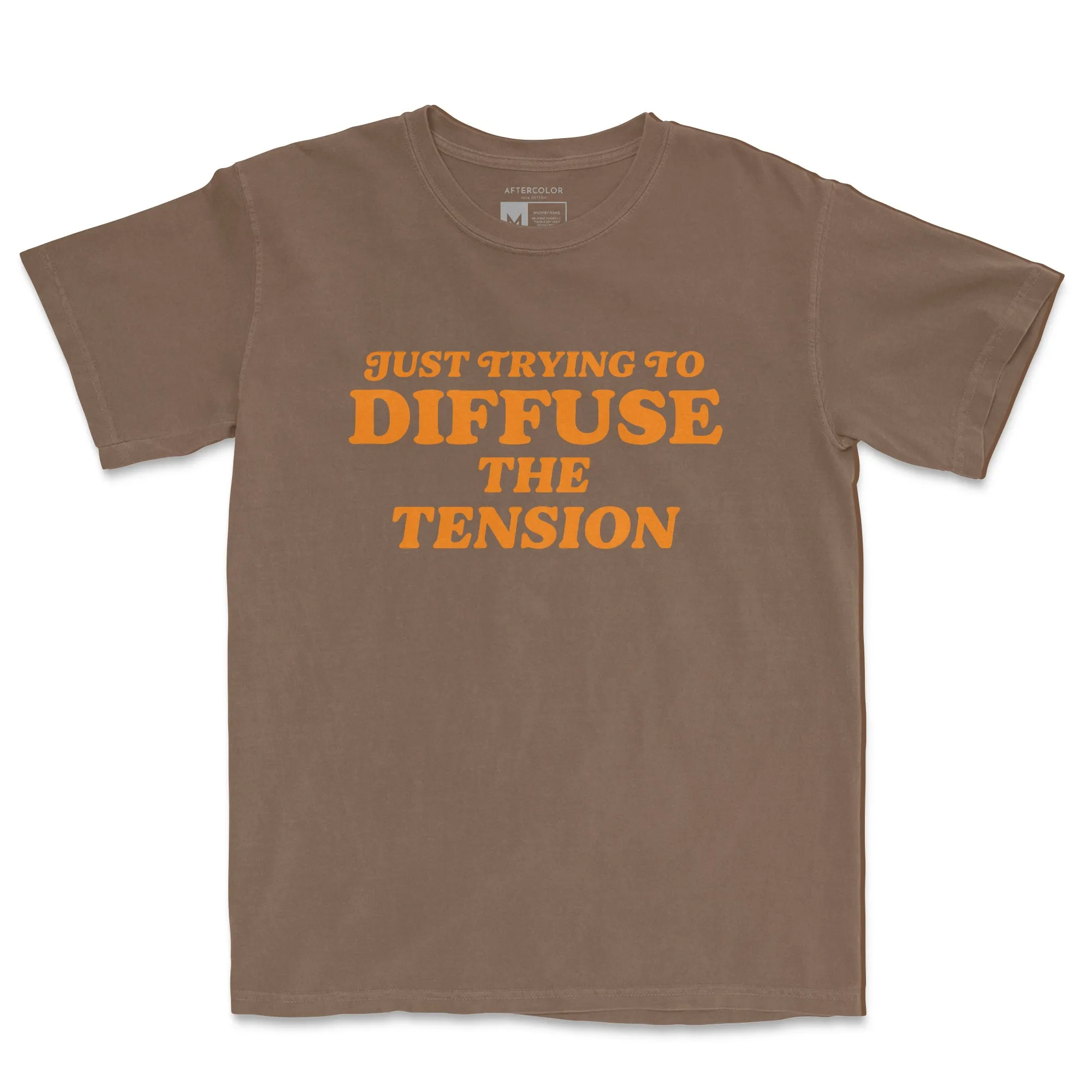 Trying to Diffuse The Tension Garment Dyed Tee