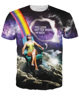 U Look Hotter When I'm High T-Shirt