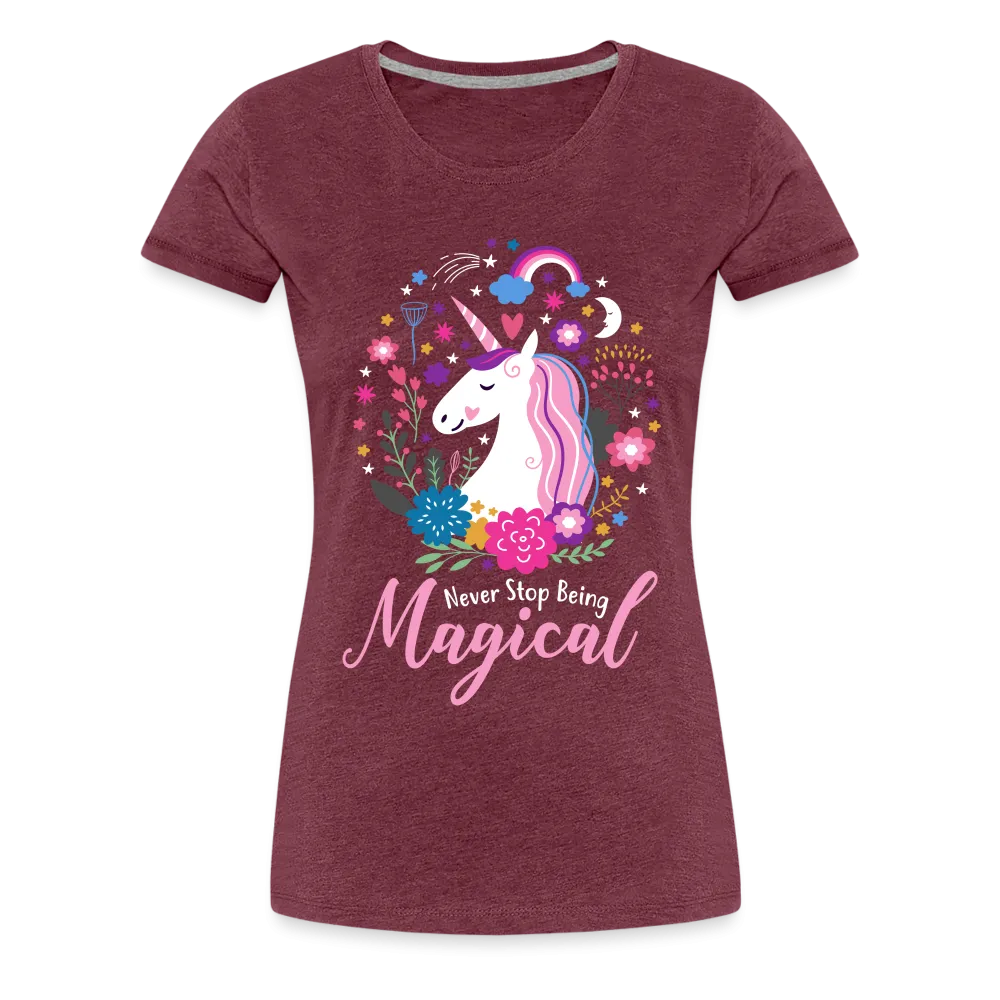 Unicorn Never Stop Being Magical Women’s Premium T-Shirt (CK1519)