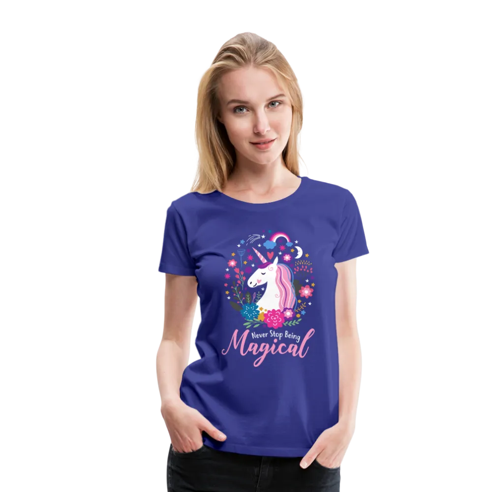 Unicorn Never Stop Being Magical Women’s Premium T-Shirt (CK1519)