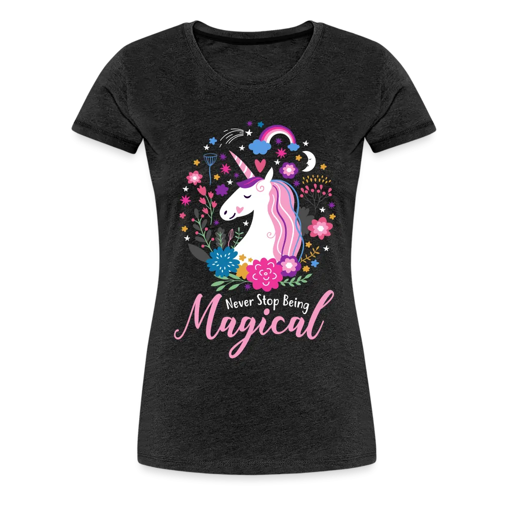 Unicorn Never Stop Being Magical Women’s Premium T-Shirt (CK1519)