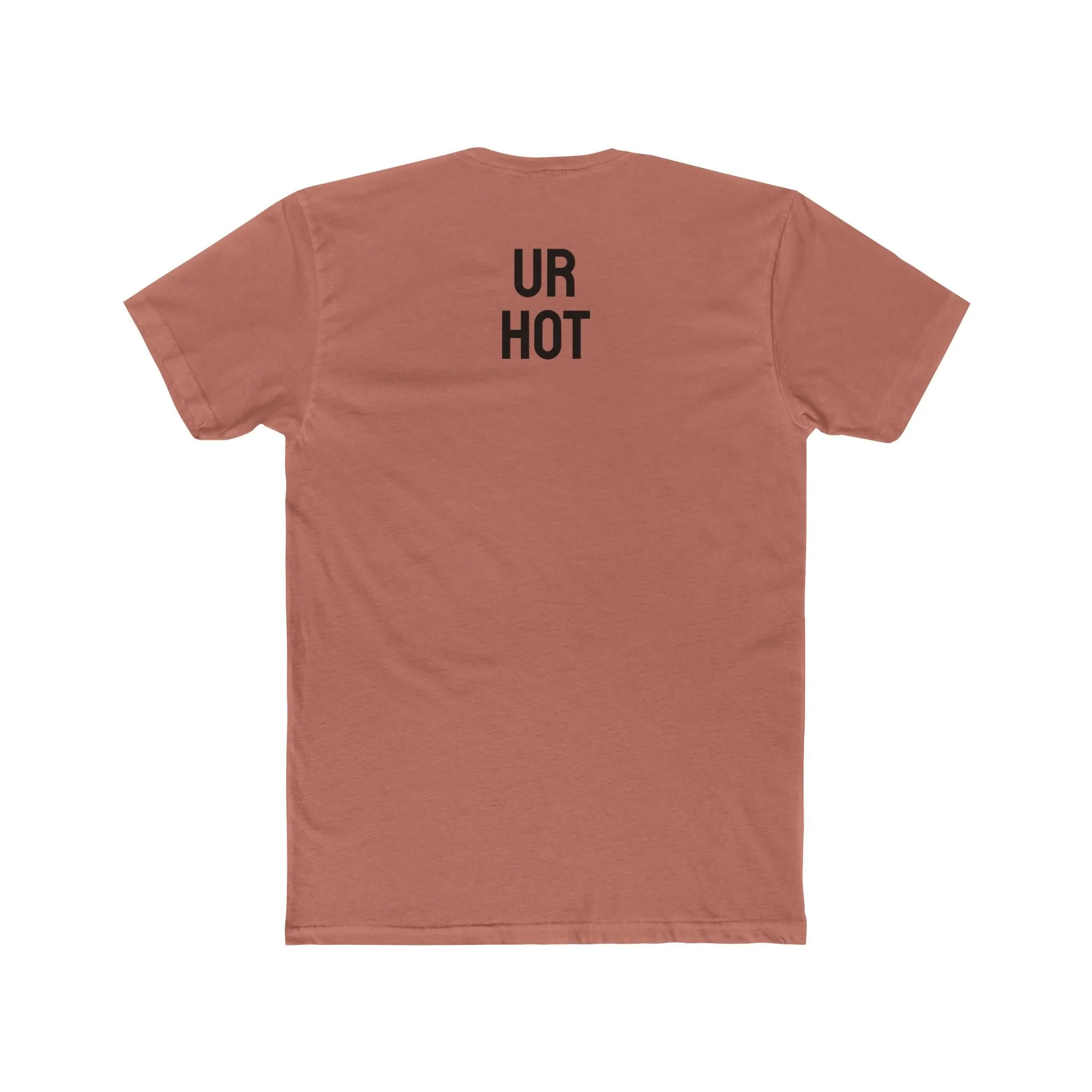 Ur Hot - Unisex Cotton Crew Tee
