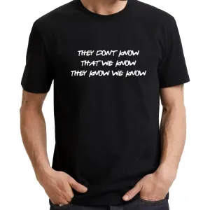 UT THEY DON'T KNOW THAT WE KNOW Statement Unisex T-Shirt