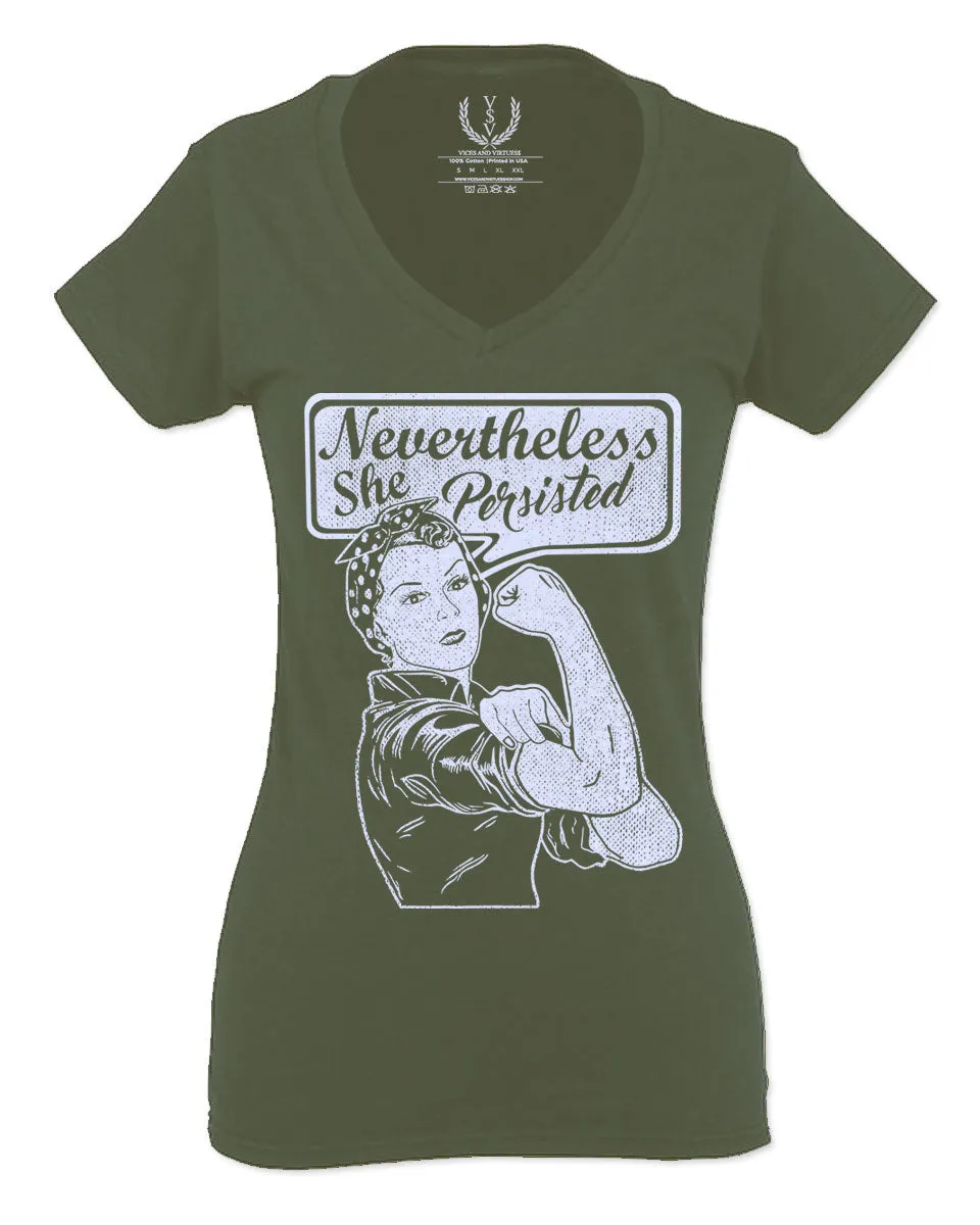 VICES AND VIRTUESS Nevertheless She Persisted Funny Political Congress Protest For Women V neck fitted T Shirt
