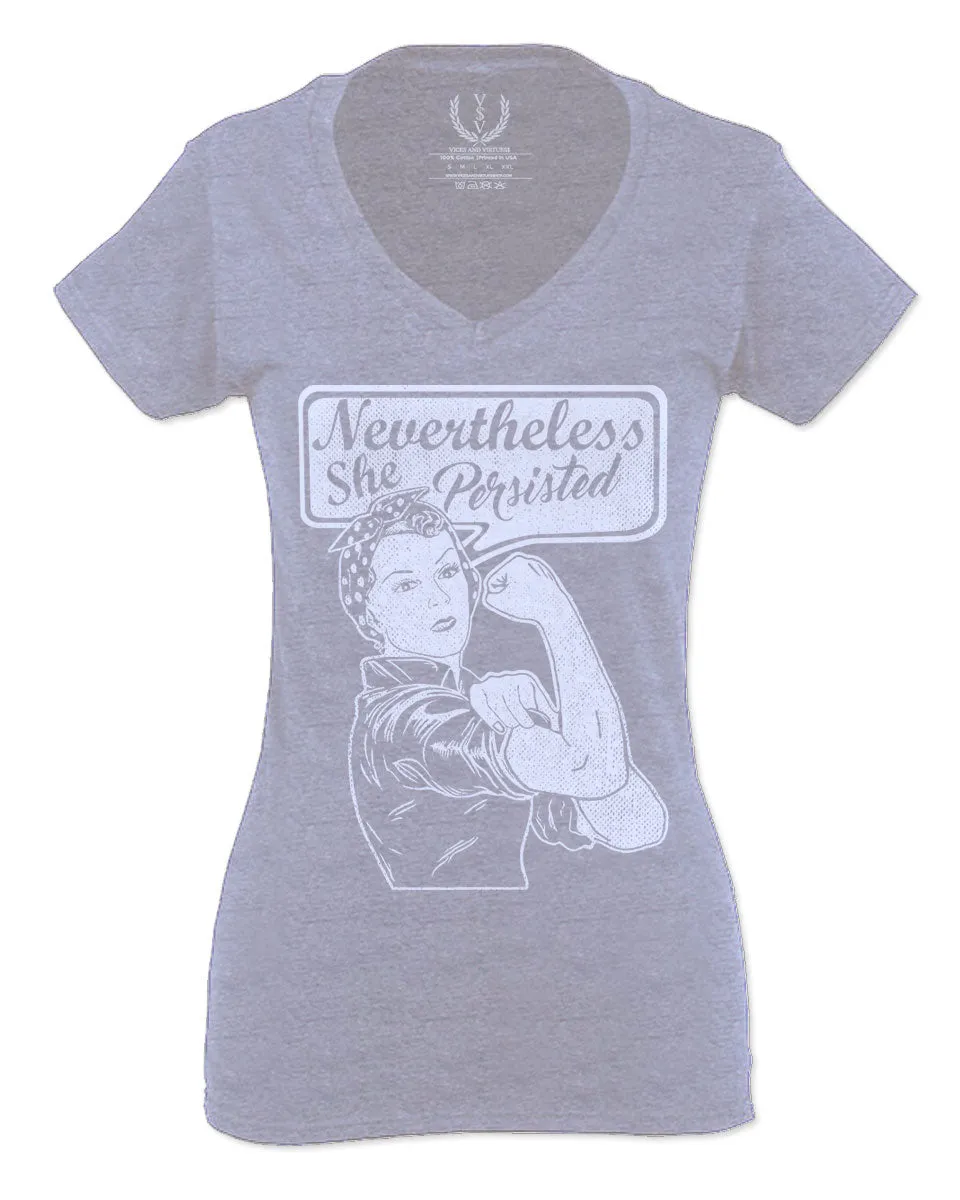 VICES AND VIRTUESS Nevertheless She Persisted Funny Political Congress Protest For Women V neck fitted T Shirt