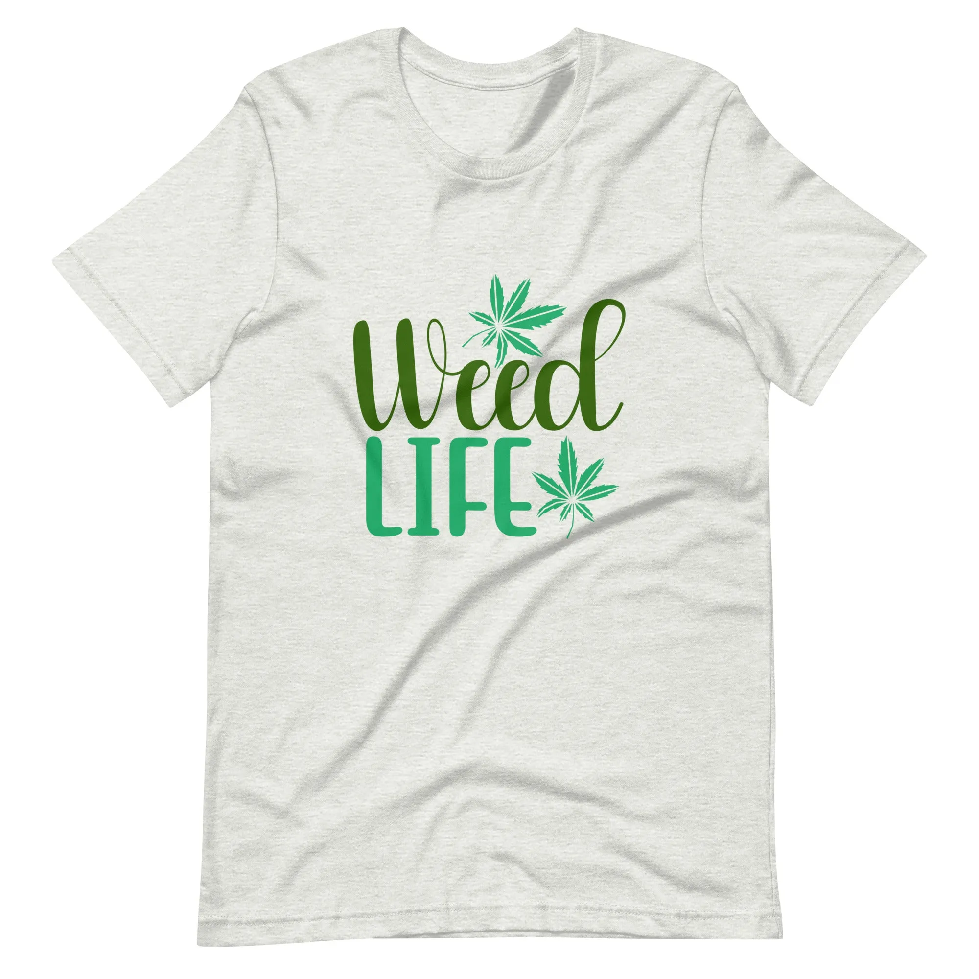 Weed Life t-shirt
