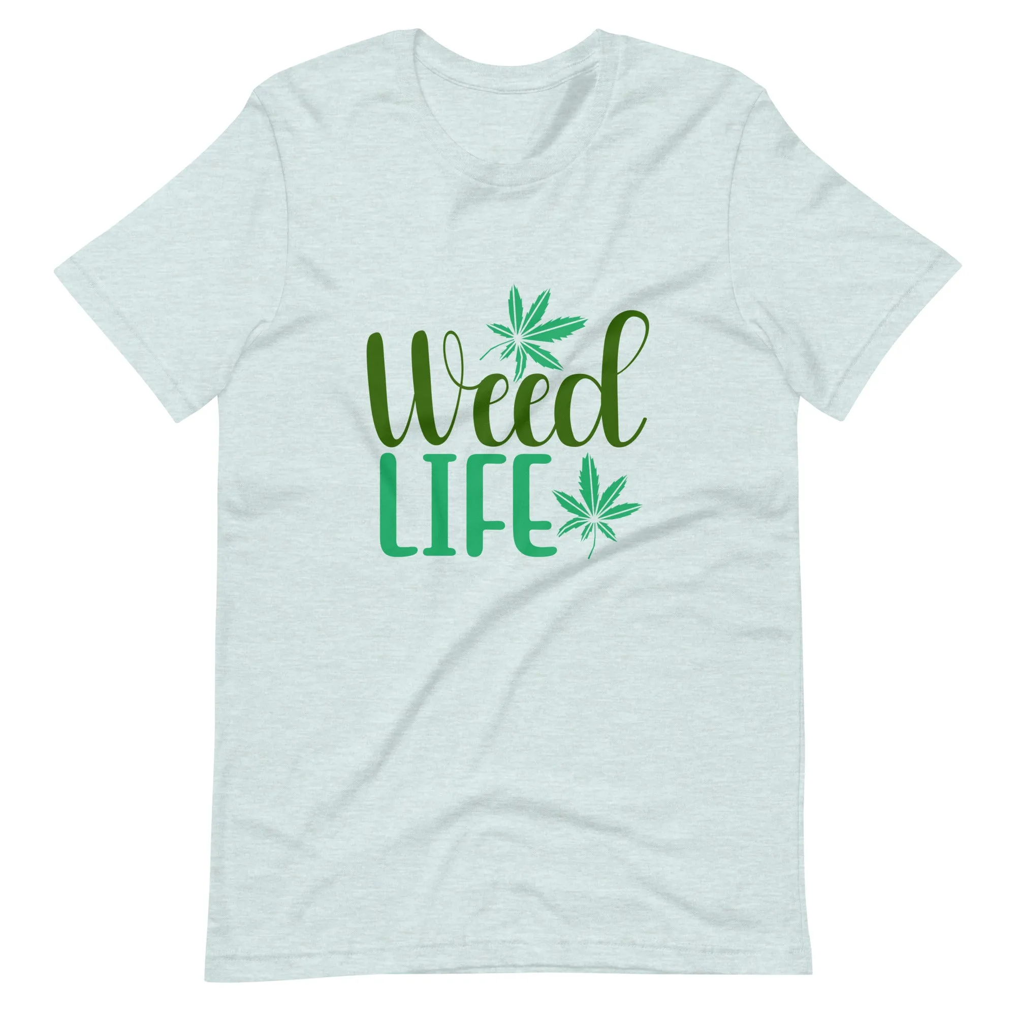 Weed Life t-shirt