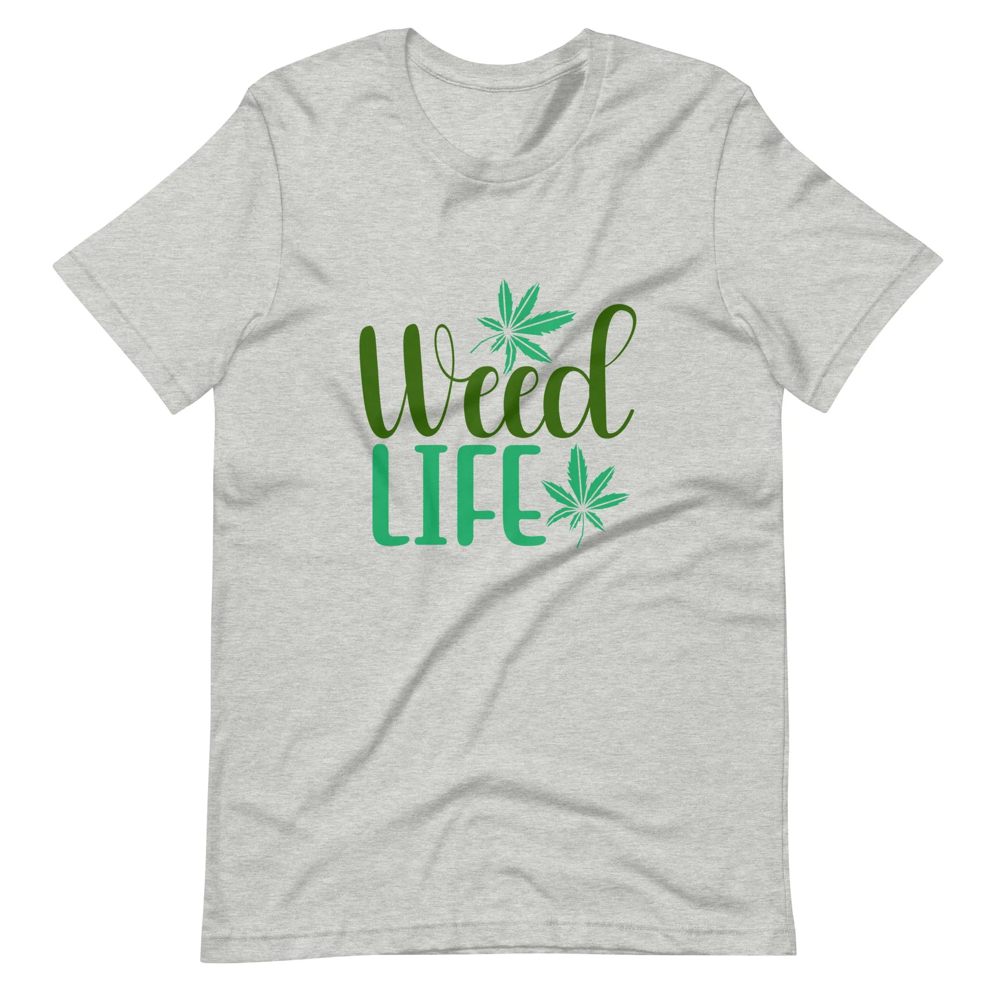 Weed Life t-shirt