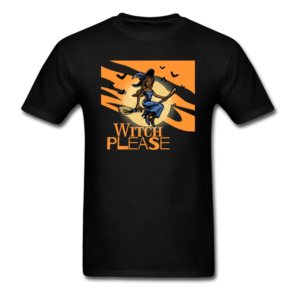 Witch Please - Halloween Tee