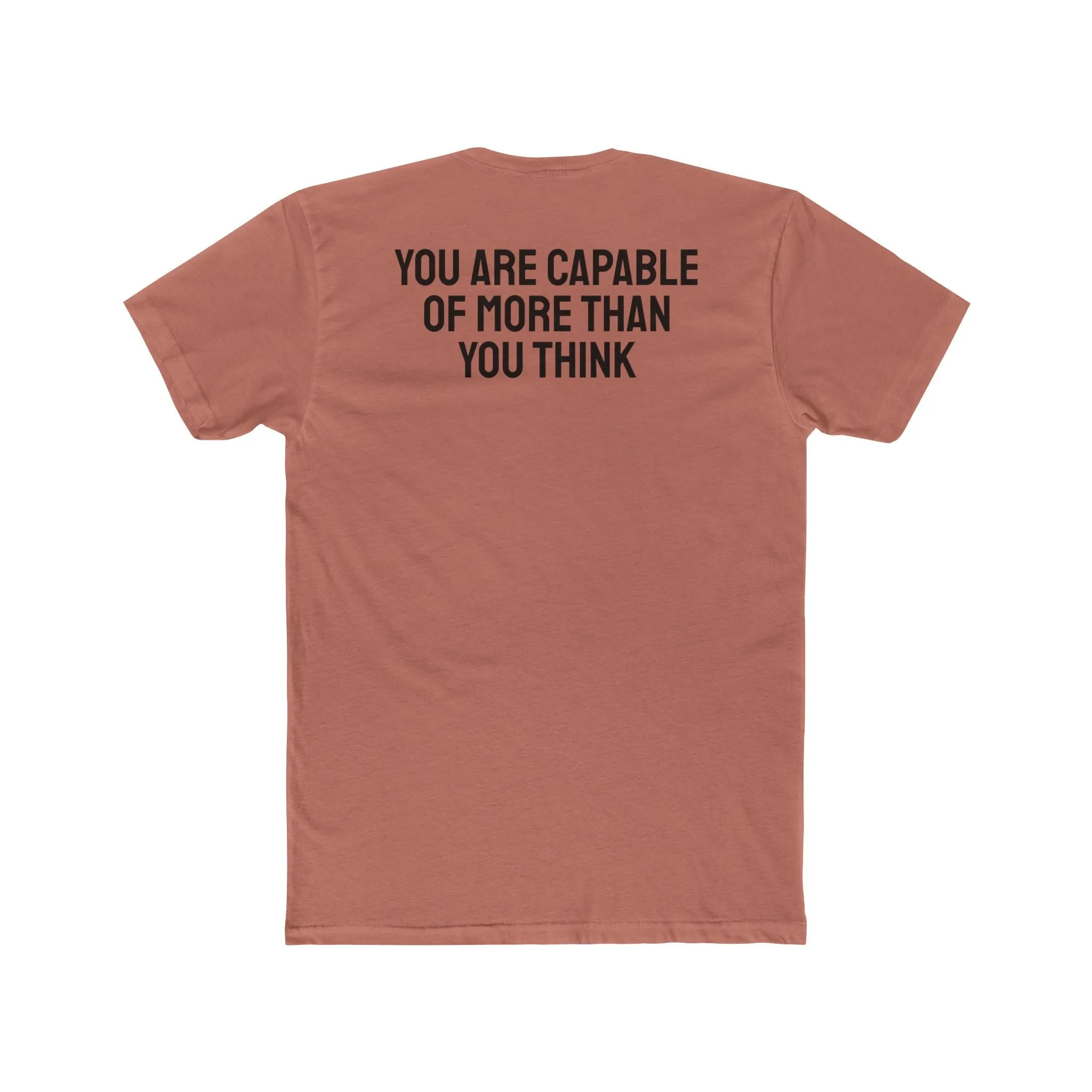 You Are Capable Of More Than You Think - Unisex Cotton Crew Tee
