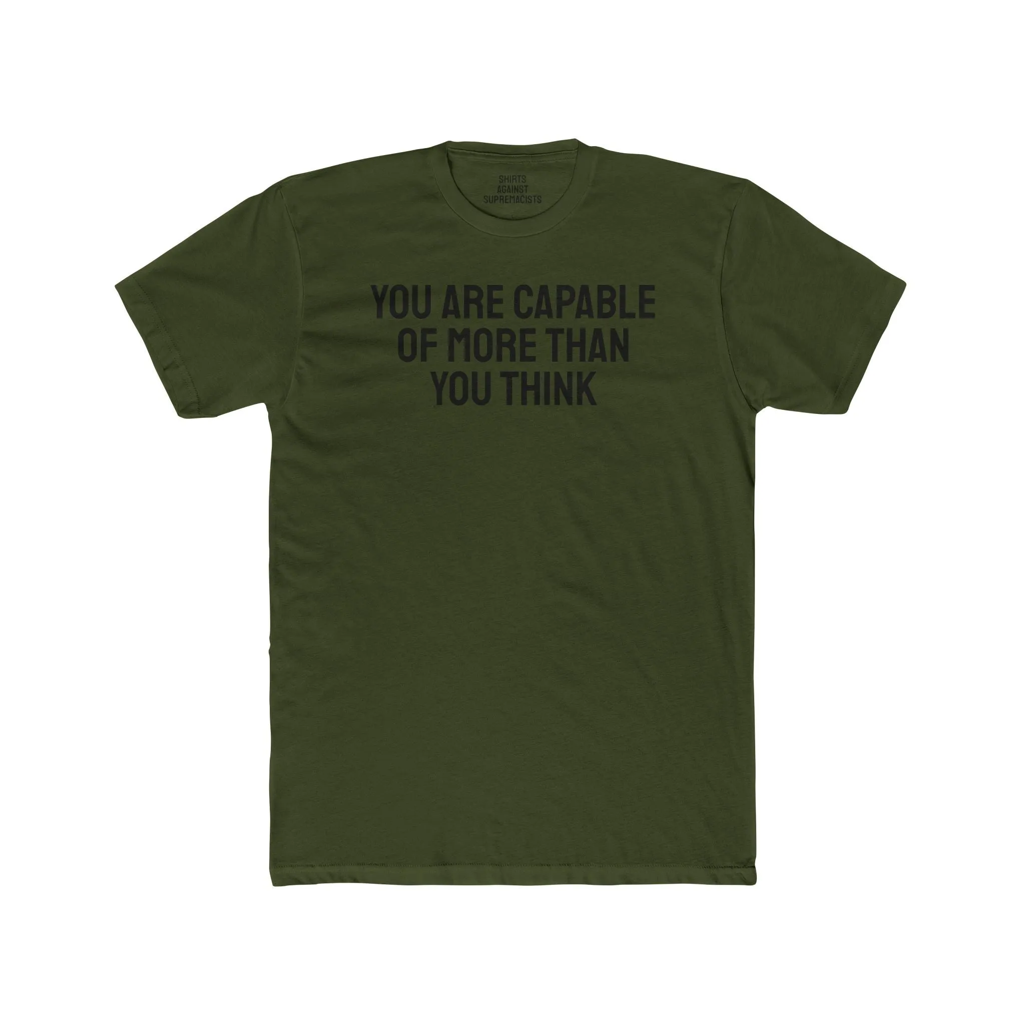 You Are Capable Of More Than You Think - Unisex Cotton Crew Tee