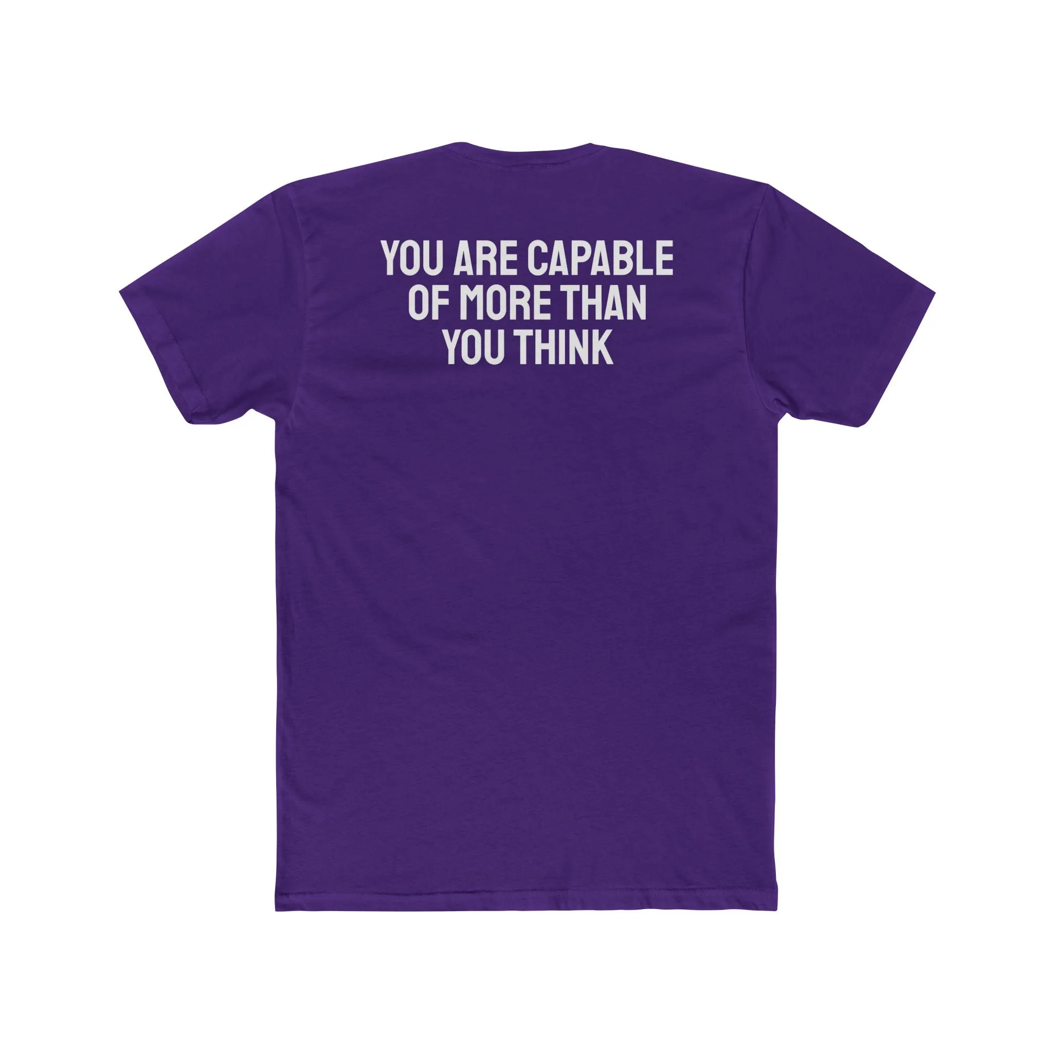 You Are Capable Of More Than You Think - Unisex Cotton Crew Tee