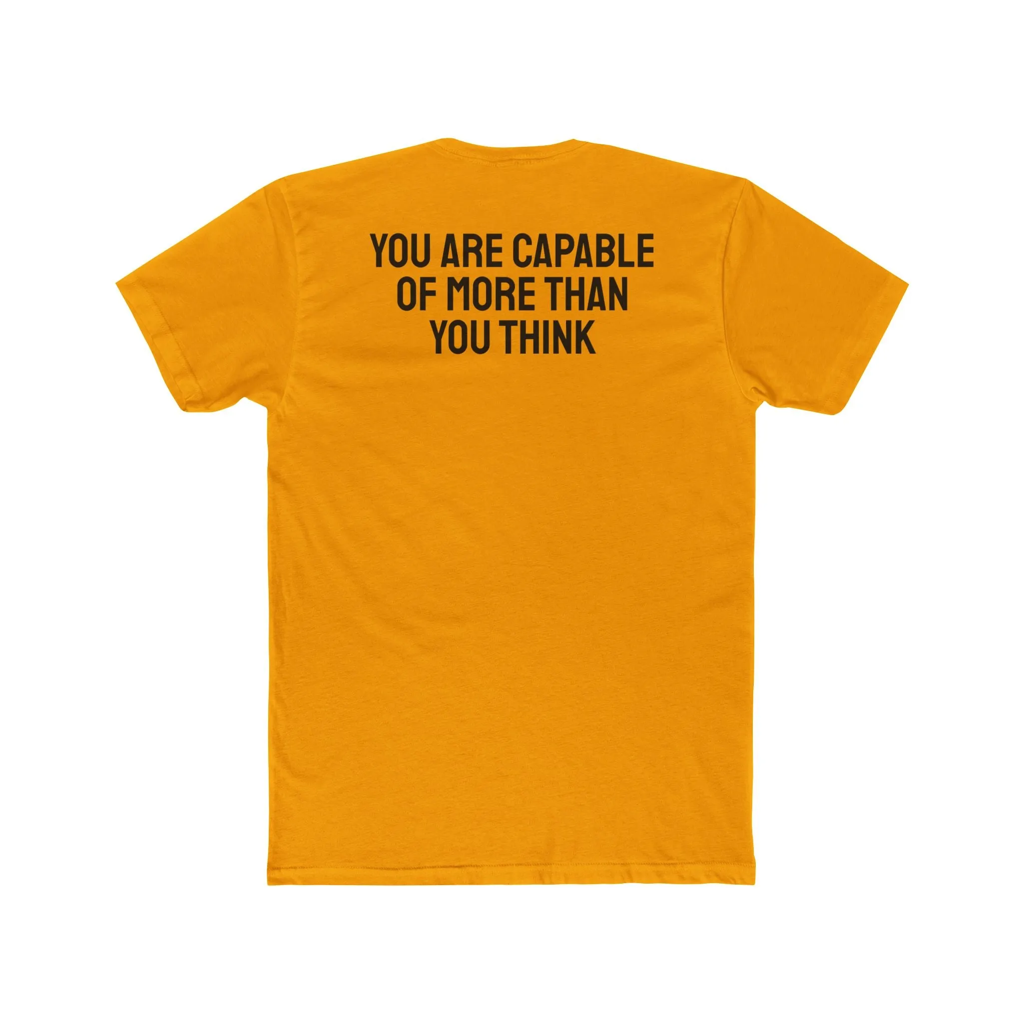 You Are Capable Of More Than You Think - Unisex Cotton Crew Tee