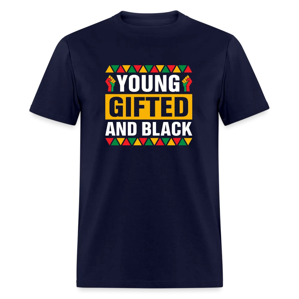 Young, Gifted and Black - Unisex Classic T-Shirt