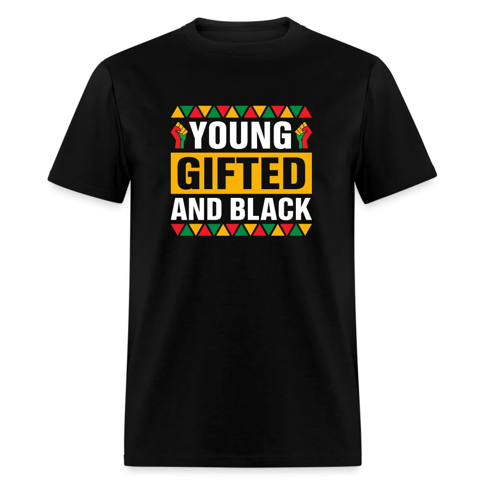 Young, Gifted and Black - Unisex Classic T-Shirt